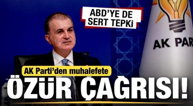 AK Parti Sözcüsü Çelik’ten muhalefete özür çağrısı! ABD’ye de sert tepki gösterdi