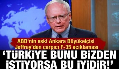 ABD’nin eski Ankara Büyükelçisi Jeffrey “Türkiye F-35 almak istiyorsa bu ABD için iyidir
