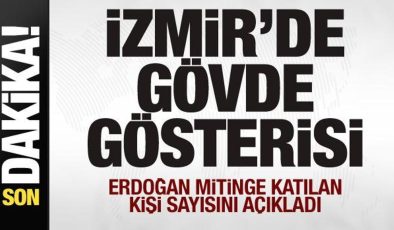 AK Parti’den İzmir’de gövde gösterisi! Erdoğan mitinge katılan kişi sayısını açıkladı