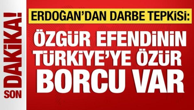 Cumhurbaşkanı Erdoğan: Özgür efendinin Türkiye’ye özür borcu var