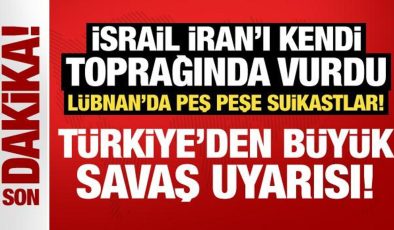 İsrail İran’ı kendi toprağında vurdu: Türkiye’den büyük savaş uyarısı!