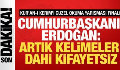 Kur’an-ı Kerim’i Güzel Okuma yarışması finali! Erdoğan: Artık kelimeler dahi kifayetsiz