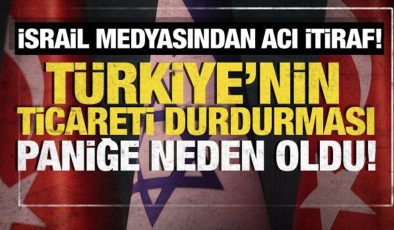 Türkiye’nin tüm ticareti durdurması, İsrail basınını çıldırttı!