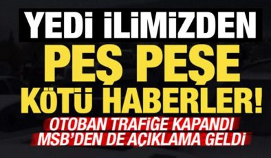 Yedi ilden peş peşe kötü haberler!