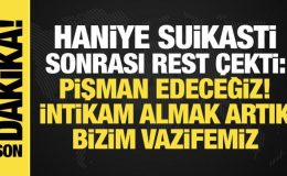 Haniye suikastine dünyadan tepkiler: Pişman edeceğiz, intikamını almak bize düşüyor